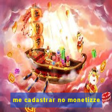 me cadastrar no monetizze